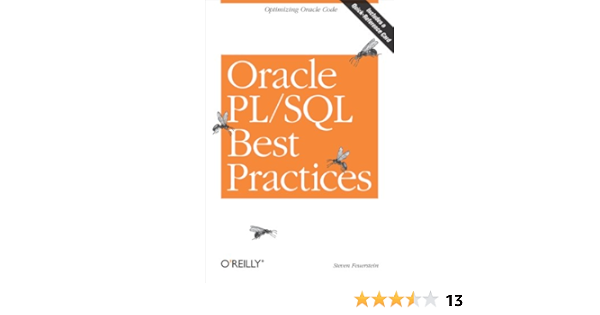 Amazon Com Oracle Pl Sql Best Practices Optimizing Oracle Code Ebook Feuerstein Steven Kindle Store