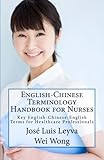 English-Chinese Terminology Handbook for Nurses: Key English-Chinese-English Terms for Healthcare Professionals (Chinese Edition)