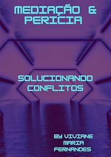 Livro MEDIAÇÃO & PERICIA: Solucionando conflitos