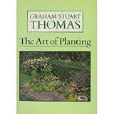 The Art of Planting, Thomas, Graham S., 0879235314