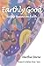 Earthly Good: Seeing Heaven on Earth by Martha Sterne