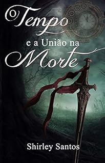 Livro O Tempo e a União na Morte