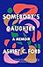 Somebody's Daughter by Ashley C. Ford