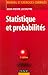 Statistique et probabilitÃ©s : Manuel et exrecices corrigÃ©s by 