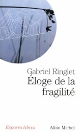 Éloge de la fragilité