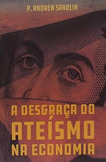 Livro A desgraça do ateísmo na economia