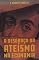 Livro A desgraça do ateísmo na economia