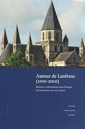 Autour de Lanfranc, 1010-2010