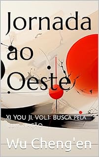 Livro Jornada ao Oeste: Xi You Ji, Vol.1: Busca pela Iluminação