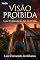 Livro VISÃO PROIBIDA: Conto Erótico
