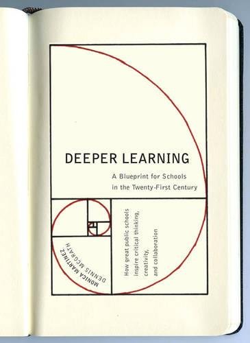 Deeper Learning: How Eight Innovative Public Schools Are Transforming Education in the Twenty-First Century
