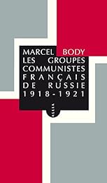 Les  groupes communistes français de Russie