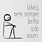 Livro Talvez Nem Sempre Tenha Sido Assim