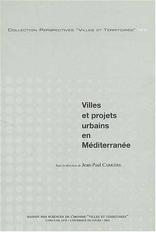Villes et projets urbains en Méditerranée