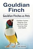 Gouldian finch. Gouldian Finches as Pets. Gouldian finches Keeping, Pros and Cons, Care, Housing, Diet and Health. by 