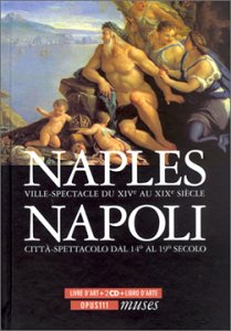 Naples, ville-spectacle du XIVe au XIXe siècle