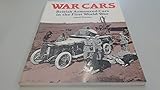 War Cars: British Armoured Cars in the First World War by