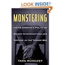 Monstering: Inside America's Policy of Secret Interrogations and Torture in the Terror War