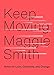 Keep Moving: Notes on Loss, Creativity, and Change by