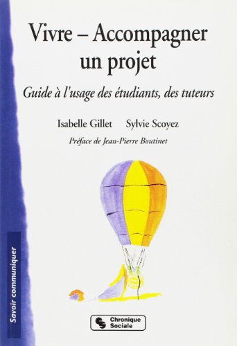 Vivre un projet, accompagner un projet