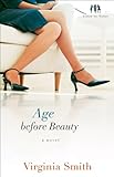 Age before Beauty (Sister-to-Sister Book #2): A Novel