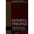 Faithful Feelings: Rethinking Emotion in the New Testament