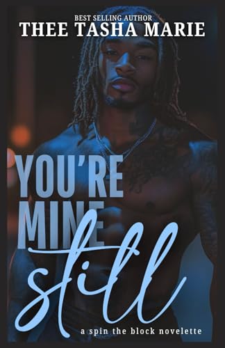 You're Mine Still: A Short Love Story