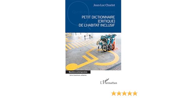 Petit Dictionnaire Critique De L Habitat Inclusif French Edition Kindle Edition By Charlot Jean Luc Politics Social Sciences Kindle Ebooks Amazon Com
