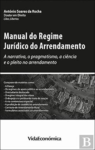 Manual Do Regime Juridico Do Arrendamento Portuguese Edition Antonio Soares Da Rocha Amazon Com Books