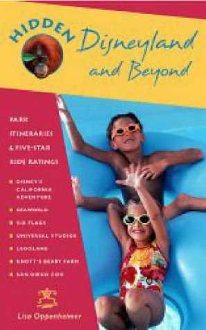 Hidden Disneyland & Beyond by Lisa Oppenheimer