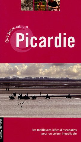 Que faire en Picardie ?