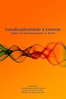 Livro Transdisciplinaridade e extensão - signos da educomunicação no brasil