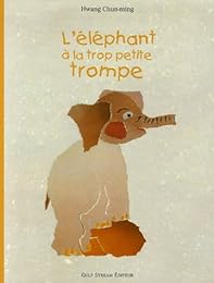 L' éléphant à la trop petite trompe
