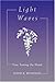 Light Waves: Fine Tuning the Mind (Latitude 20 Books) by 