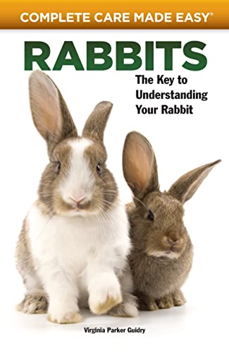Rabbits (Complete Care Made Easy): Guidry, Virginia Parker ...