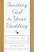 Inviting God to Your Wedding: and Keeping God in Your Marriage by Martha Williamson, Jon Anderson