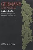 Germany and Austria, 1814-2000, Allinson, Mark, 0340760214
