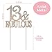 13 Cake Topper - Premium Rose Gold Metal - 13 & Fabulous - 13th Birthday Party Sparkly Rhinestone Decoration Makes a Great Centerpiece - Now Protected in a Box