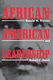 African American Leadership (Suny Series in Afro-American Studies) (Suny Series in African American Studies)