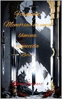 Livro Fragment: Memórias de uma lâmina esquecida: Fragment (Fragment: Memorias de uma lamina esquecida Livro 1)