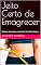 Livro Jeito Certo de Emagrecer: Hábitos Saudáveis para Uma Vida Mais Magra