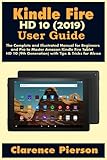 Kindle Fire HD 10 (2019) User Guide: The Complete