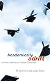 Academically Adrift: Limited Learning on College Campuses