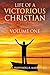 Life Of A Victorious Christian Volume One by Apostle Professor J B Makananisa