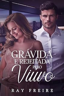 Livro Grávida e Rejeitada pelo Viúvo