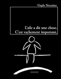 L' aile a dit une chose, c'est vachement important