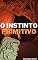 Livro O INSTINTO PRIMITIVO