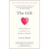 The Gift: Creativity and the Artist in the Modern World