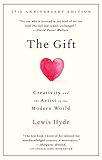 The Gift: Creativity and the Artist in the Modern World by Lewis Hyde