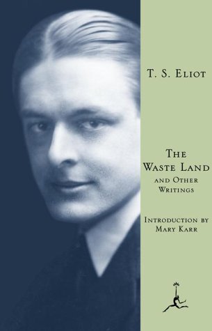 The Waste Land and Other Writings